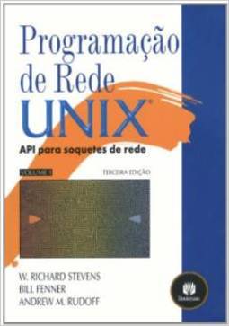 Programação de Rede UNIX: API para Soquetes de Rede - vol. 1