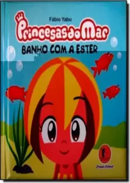 Princesas Do Mar - Banho Com A Ester