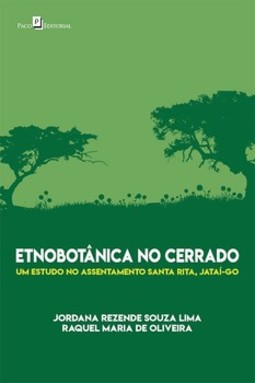 Etnobotânica no Cerrado: um estudo no assentamento Santa Rita, Jataí-GO