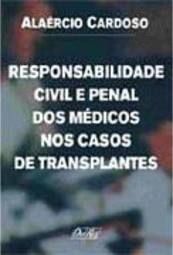 Responsabilidade Civil e Penal dos Médicos nos Casos de Transplante