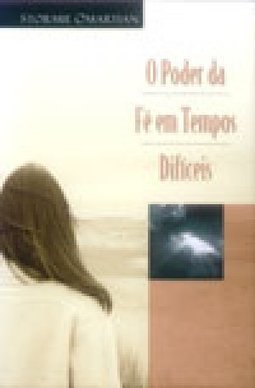 O Poder da Fé em Tempos Difíceis