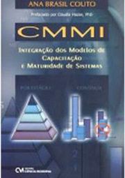CMMI: Integração dos Modelos de Capacitação e Maturidade de Sistemas