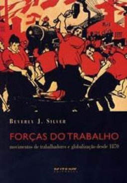 Forças do Trabalho: Movimentos Sindicais e Globalização Desde 1870