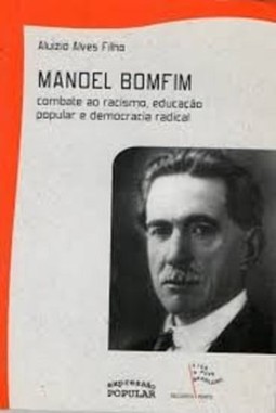 Manoel Bomfim: combate ao racismo, educação popular e democracia racial