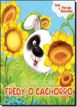Esconde-Esconde - Sons E Pop-Ups - Fredy, O Cachorro