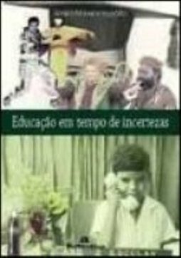 Educação em tempos de incertezas