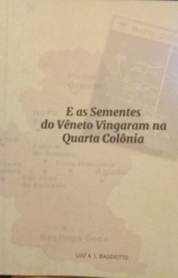 E as Sementes do Vêneto Vingaram na Quarta Colônia