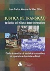 Justiça de transição da ditadura civil-militar ao debate justransicional