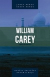 William Carey (Série Heróis Cristãos Ontem E Hoje)