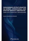 Paradigmas estruturantes da norma jurisdicional com efeitos gerais e abstratos: aspectos filosóficos e legitimadores