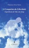 A conquista da liberdade: experiência de vida com Jung