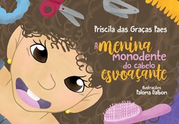 A menina monodente do cabelo esvoaçante