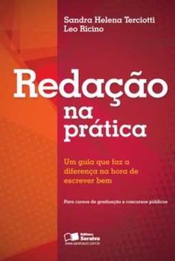 Redação na prática: um guia que faz a diferença na hora de escrever bem