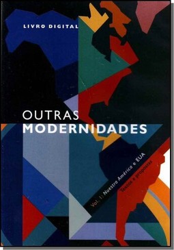 Outras Modernidades - Nuestra America E Eua. - Volume 1