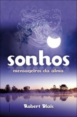 SONHOS, MENSAGEIROS DA ALMA