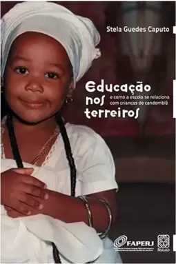 Educação Nos Terreiros E Como A Escola Se Relaciona Com Crianças De Candomblé