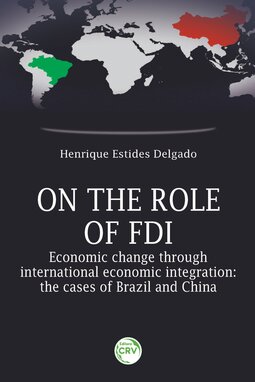 On the role of FDI – Economic change through international economic integration: the cases of Brazil and China