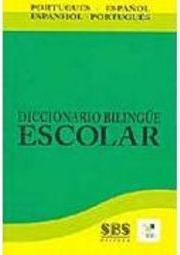 Diccionario Bilingue Escolar: Portugués-Espa&ntilde;ol-Espanhol-Portug