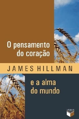 O pensamento do coração e a alma do mundo