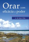 Orar com eficácia e poder