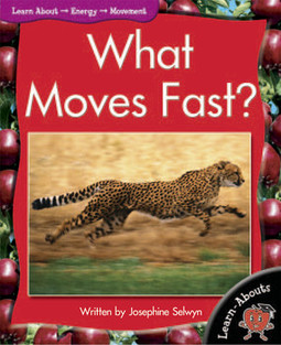 What moves fast?