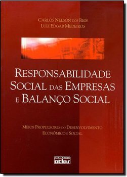 Responsabilidade social das empresas e balanço social: Meios propulsores de desenvolvimento econômico e social