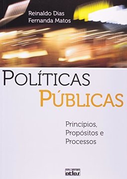 Políticas públicas: Princípios, propósitos e processos