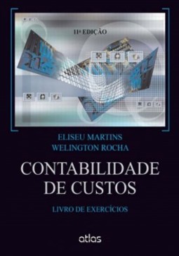 Contabilidade de custos: Livro de exercícios