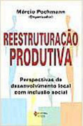 Reestruturação Produtiva: Perspectivas de Desenvolvimento Local com...