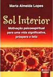 Sol Interior: Motivação Psicoespiritual para uma Vida Significativa...