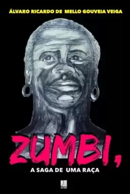 Zumbi, a saga de uma raça