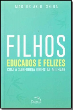 Filhos educados e felizes