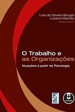 O TRABALHO E AS ORGANIZACOES