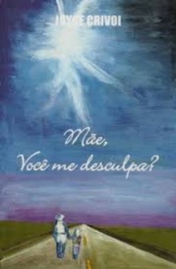 Mãe, Você me desculpa?