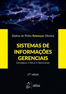 Sistemas de informações gerenciais: estratégicas - Táticas - Operacionais