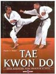 Tae Kwon Do: Guia Essencial para Dominar a Arte