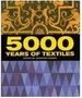 5000 Years of Textiles - Importado