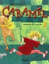 Caramel - Méthode de Français - 2 - IMPORTADO