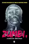 Zumbi, a saga de uma raça