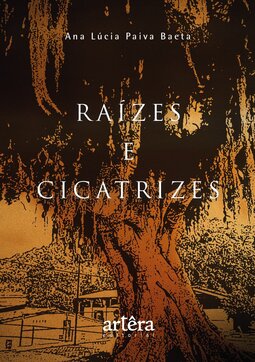 Raízes e cicatrizes