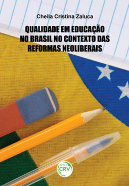 Qualidade em educação no Brasil no contexto das reformas neoliberais