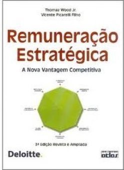 Remuneração estrategica: A nova vantagem competitiva