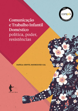 Comunicação e trabalho infantil doméstico: política, poder, resistências