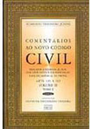 Comentários ao Novo Código Civil: dos Defeitos do Negócio... - vol. 3