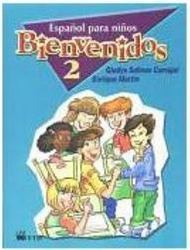 Bienvenidos: Espa&ntilde;ol para Ni&ntilde;os - 2 série - 1 grau