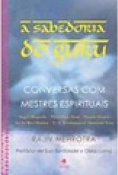 A Sabedoria do Guru: Conversas com Mestres Espirituais