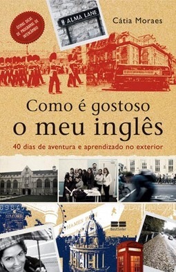 COMO E GOSTOSO O MEU INGLES