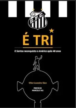 E Tri - o Santos Reconquista a America apos 48 Anos