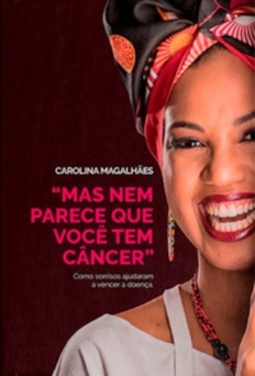 Mas Nem Parece Que Você Tem Câncer