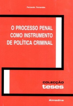 O processo penal como instrumento de política criminal